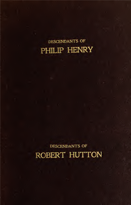 The Descendants of Rev. Philip Henry Incumbent of Worthenbury, in The