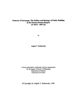 Patterns of Patronage: the Politics and Ideology of Public Building in the Eastern Roman Empire (31 BCE - 600 CE)