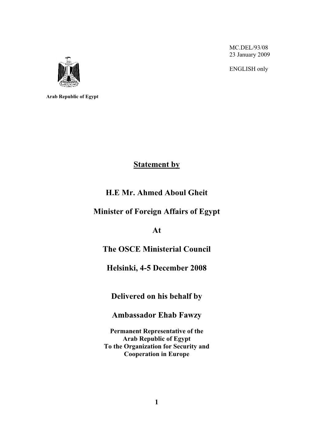 Statement by H.E Mr. Ahmed Aboul Gheit Minister of Foreign Affairs Of