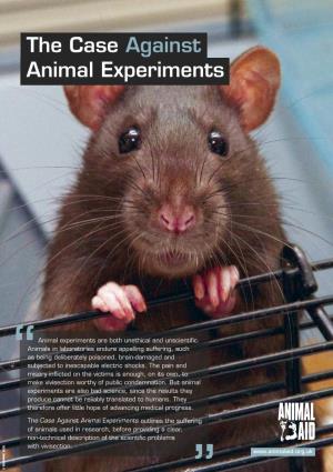 The Case Against Animal Experiments