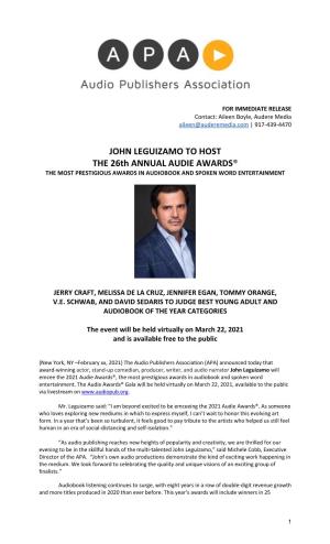 JOHN LEGUIZAMO to HOST the 26Th ANNUAL AUDIE AWARDS® the MOST PRESTIGIOUS AWARDS in AUDIOBOOK and SPOKEN WORD ENTERTAINMENT