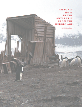 Historic Huts in the Antarctic from the Heroic Age