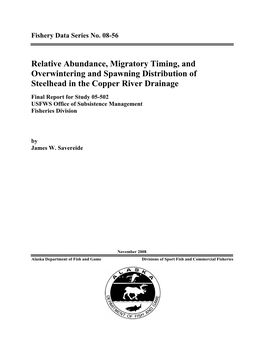 Relative Abundance, Migratory Timing, and Overwintering and Spawning Distribution of Steelhead in the Copper River Drainage