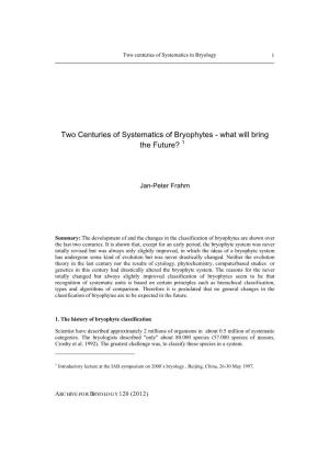 Two Centuries of Systematics of Bryophytes-What Will Bring The