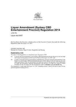 Liquor Amendment (Sydney CBD Entertainment Precinct) Regulation 2014 Under the Liquor Act 2007