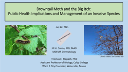 Browntail Moth and the Big Itch: Public Health Implications and Management of an Invasive Species