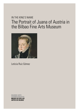 The Portrait of Juana of Austria in the Bilbao Fine Arts Museum
