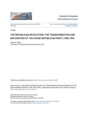 The Republican Revolution? the Transformation and Maturation of the House Republican Party, 1980-1995
