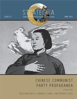 Chinese Communist Party Propaganda in This Issue Miles Maochun Yu • Gordon G