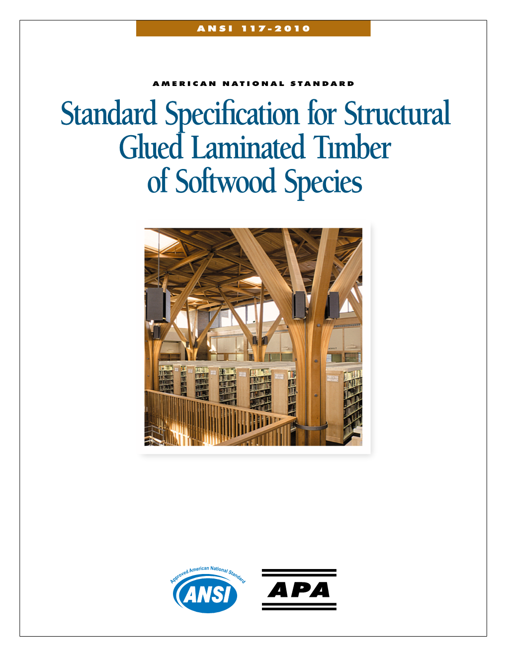 Standard Specification for Structural Glued Laminated Timber of Softwood Species