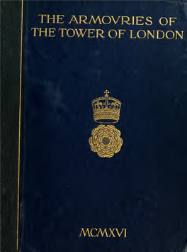 Inventory and Survey of the Armouries of the Tower of London. Vol. I