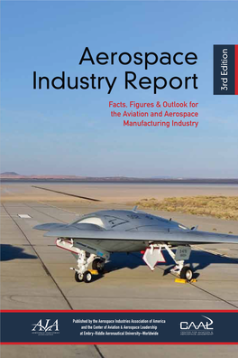 Aerospace Industry Report 3Rd Edition Facts, Figures & Outlook for the Aviation and Aerospace Manufacturing Industry