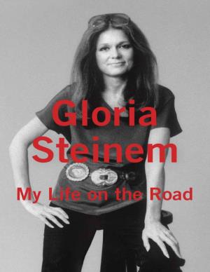 My Life on the Road / Gloria Steinem