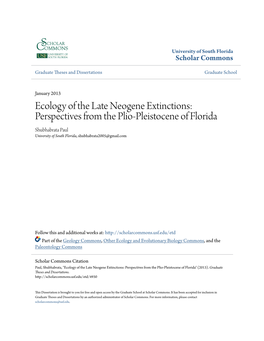 Ecology of the Late Neogene Extinctions: Perspectives from the Plio-Pleistocene of Florida Shubhabrata Paul University of South Florida, Shubhabrata2005@Gmail.Com