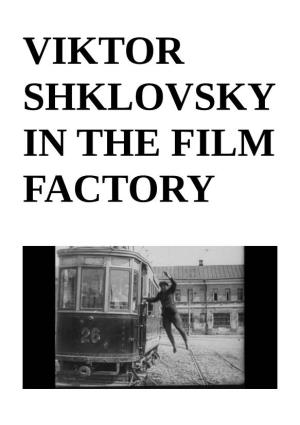 Viktor Shklovsky in the Film Factory