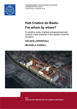 Hub Criativo Do Beato- for Whom by Whom? a Narrative Study of Global Entrepreneurial and Creative Urban Practices in the Eastern Riverside of Lisbon