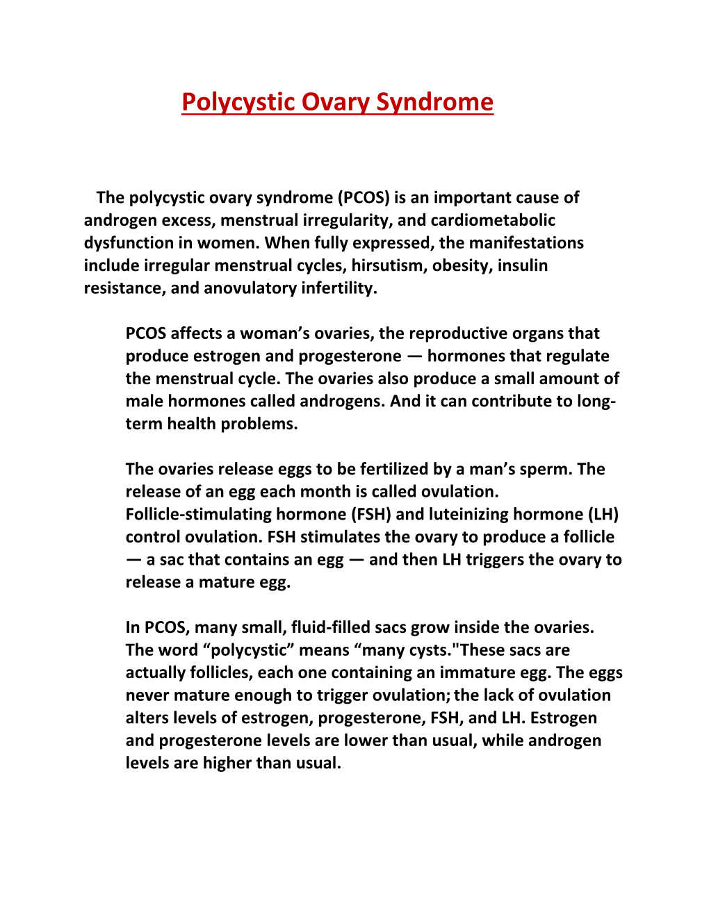 The Polycystic Ovary Syndrome (PCOS) Is An Important Cause Of Androgen ...