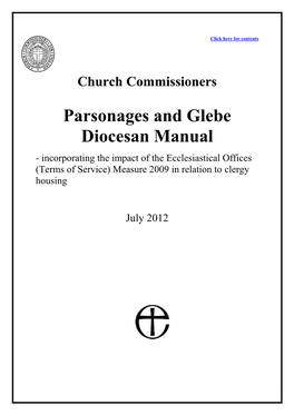 Parsonages and Glebe Diocesan Manual - Incorporating the Impact of the Ecclesiastical Offices (Terms of Service) Measure 2009 in Relation to Clergy Housing