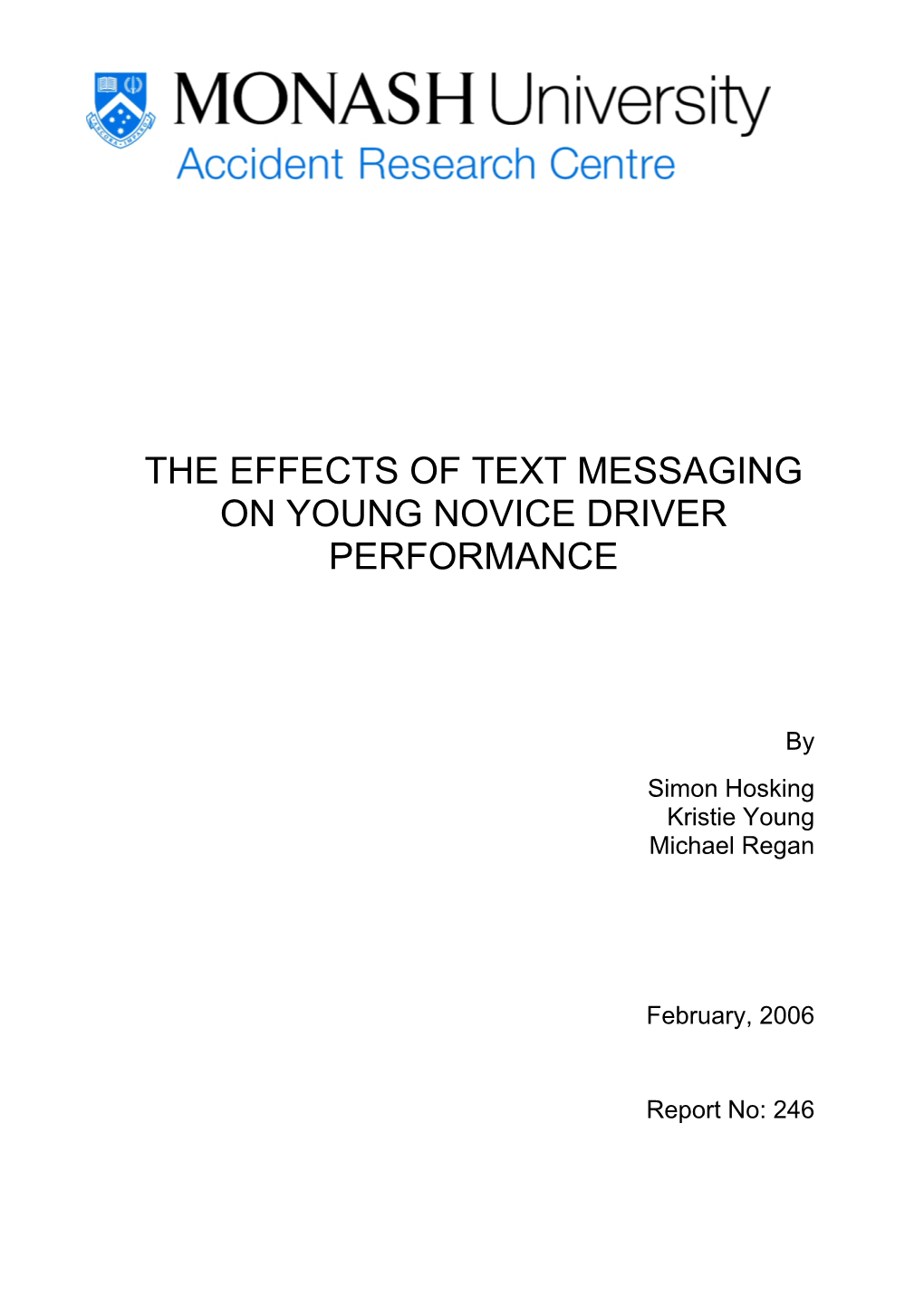 The Effects of Text Messaging on Young Novice Driver Performance