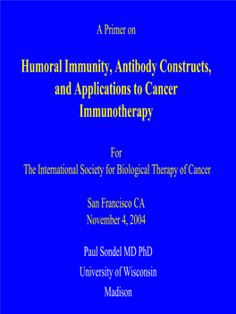 A Primer on Humoral Immunity and Antibody Constructs for The