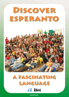 Why Learn Esperanto? Frequently Asked Esperanto Questions About Name? People Choose to Learn Esperanto for Various Reasons