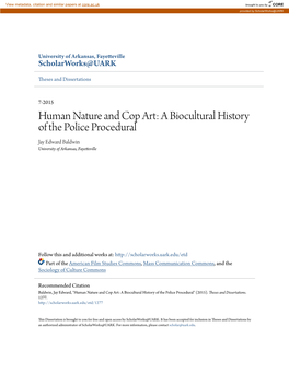 Human Nature and Cop Art: a Biocultural History of the Police Procedural Jay Edward Baldwin University of Arkansas, Fayetteville