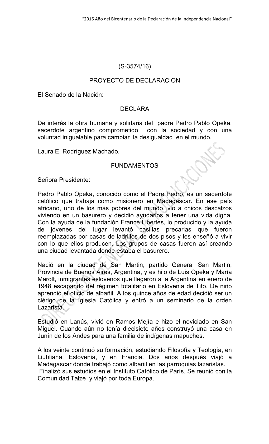 (S-3574/16) PROYECTO DE DECLARACION El Senado De La Nación: DECLARA De Interés La Obra Humana Y Solidaria Del Padre Pedro