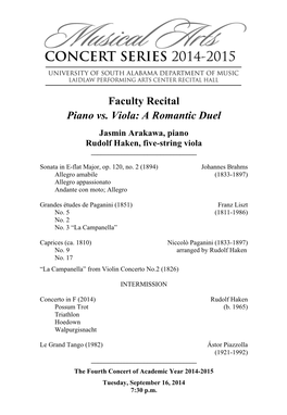 Faculty Recital Piano Vs. Viola: a Romantic Duel Jasmin Arakawa, Piano Rudolf Haken, Five-String Viola ______