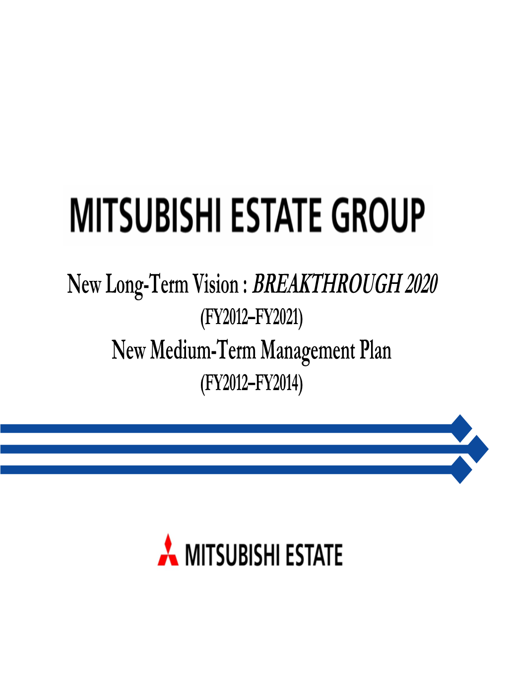 MITSUBISHI ESTATE GROUP New Long-Term Vision