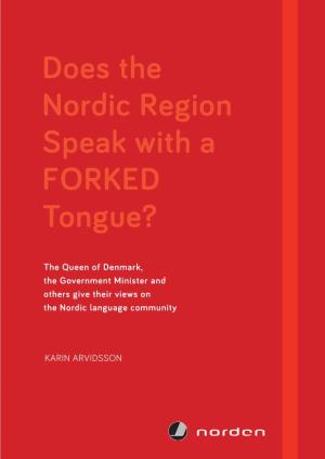 Does the Nordic Region Speak with a FORKED Tongue?