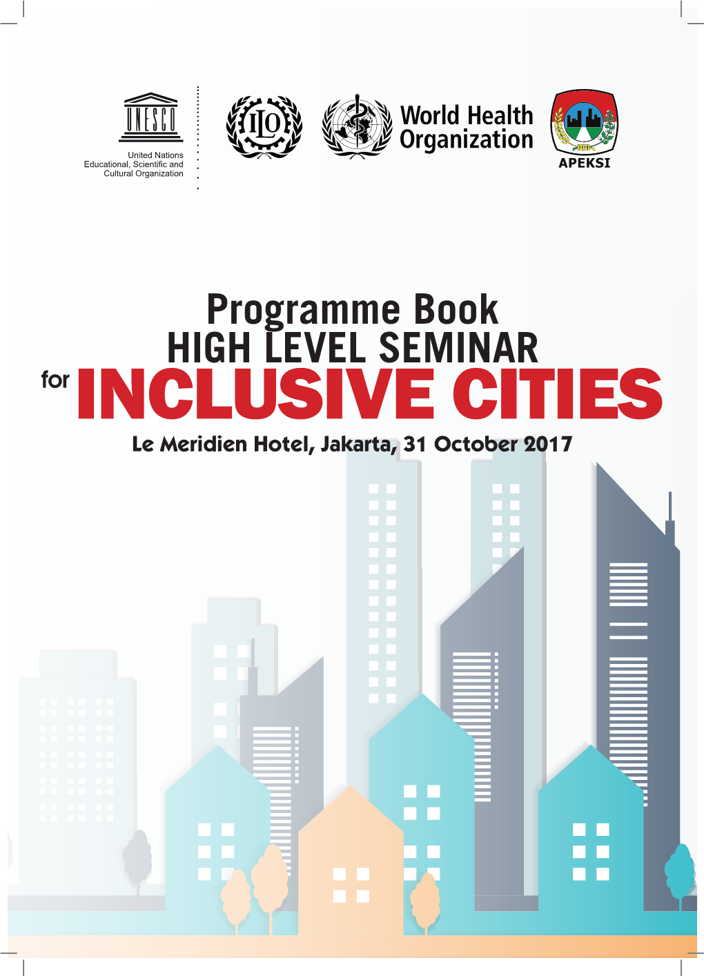 Programme Book High Level Seminar for Inclusive Cities, Le