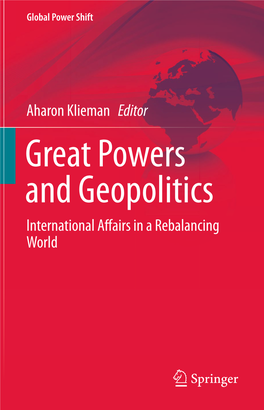 Aharon Klieman Editor Great Powers and Geopolitics International A Airs in a Rebalancing World Global Power Shift