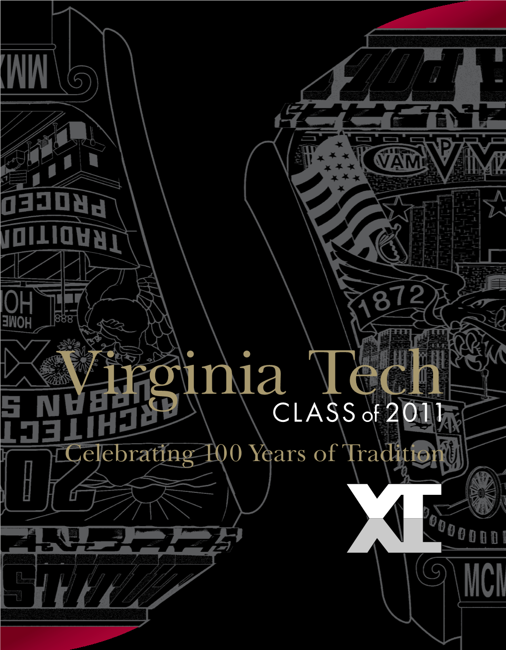 Virginia Tech Class of 2 0 11 Celebrating 100 Years of Tradition