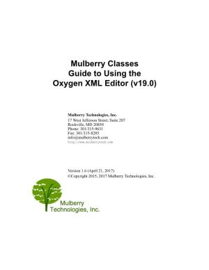 Mulberry Classes Guide to Using the Oxygen XML Editor (V19.0)