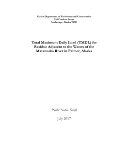 Total Maximum Daily Load (TMDL) for Residue Adjacent to the Waters of the Matanuska River in Palmer, Alaska Public Notice Draft