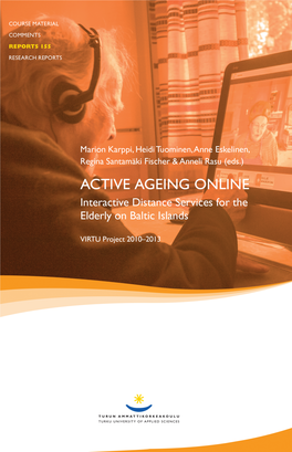 ACTIVE AGEING ONLINE Interactive Distance Services for the Elderly on Baltic Islands