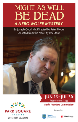 A NERO WOLFE MYSTERY by Joseph Goodrich; Directed by Peter Moore Adapted from the Novel by Rex Stout