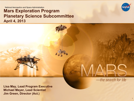 Mars Exploration Program Planetary Science Subcommittee April 4, 2013