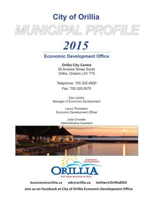 City of Orillia MUNICIPAL PROFILE 2015 Economic Development Office