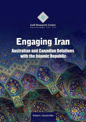Engaging Iran Australian and Canadian Relations with the Islamic Republic Engaging Iran Australian and Canadian Relations with the Islamic Republic