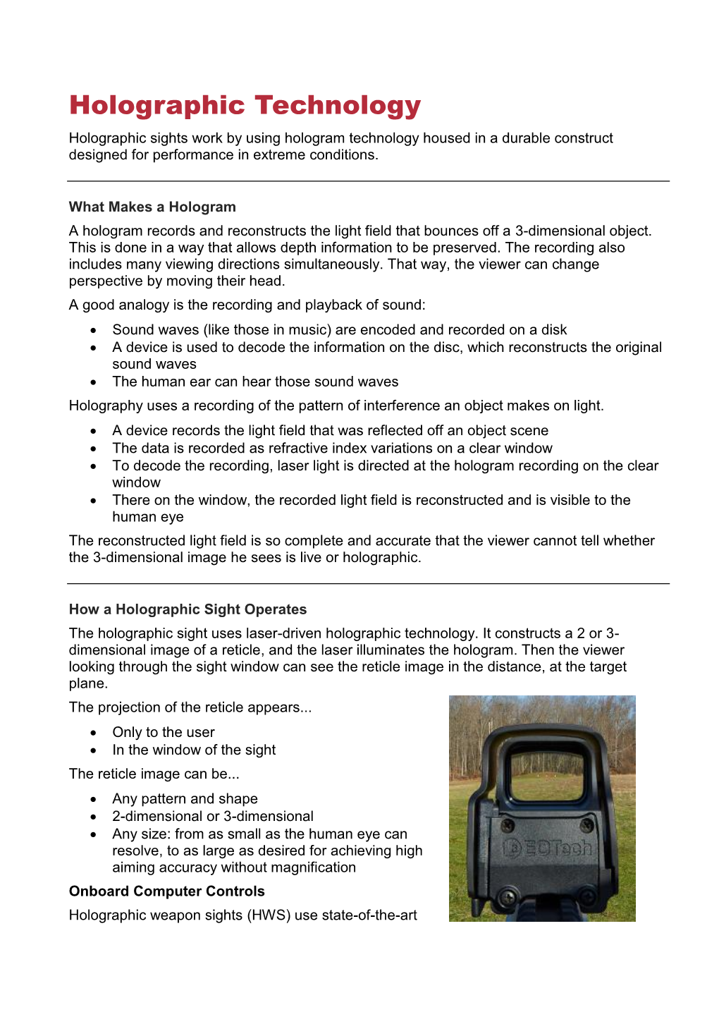 Holographic Technology Holographic Sights Work by Using Hologram Technology Housed in a Durable Construct Designed for Performance in Extreme Conditions