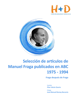 Selección De Artículos De Manuel Fraga Publicados En ABC 1975 - 1994 Fraga Después De Fraga