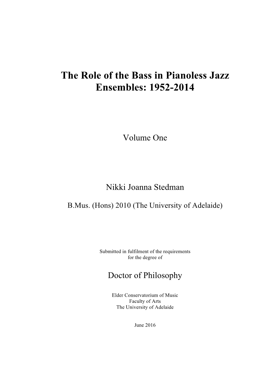 The Role of the Bass in Pianoless Jazz Ensembles: 1952-2014