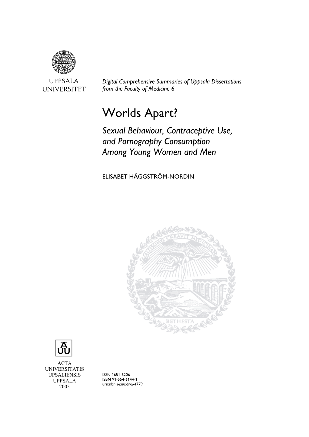 Worlds Apart? Sexual Behaviour, Contraceptive Use, and Pornography Consumption Among Young Women and Men