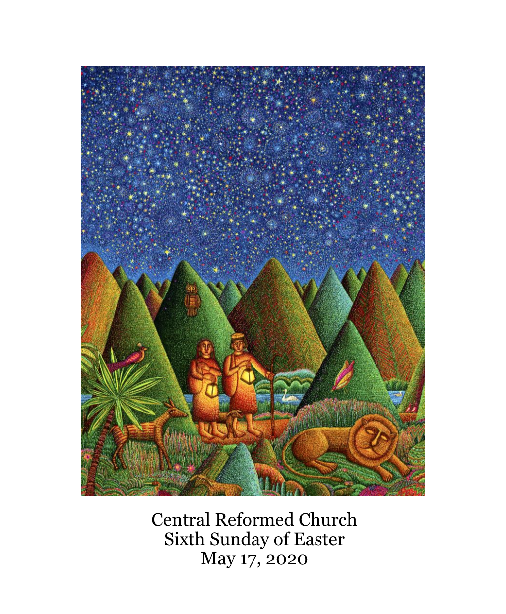 Central Reformed Church Sixth Sunday of Easter May 17, 2020