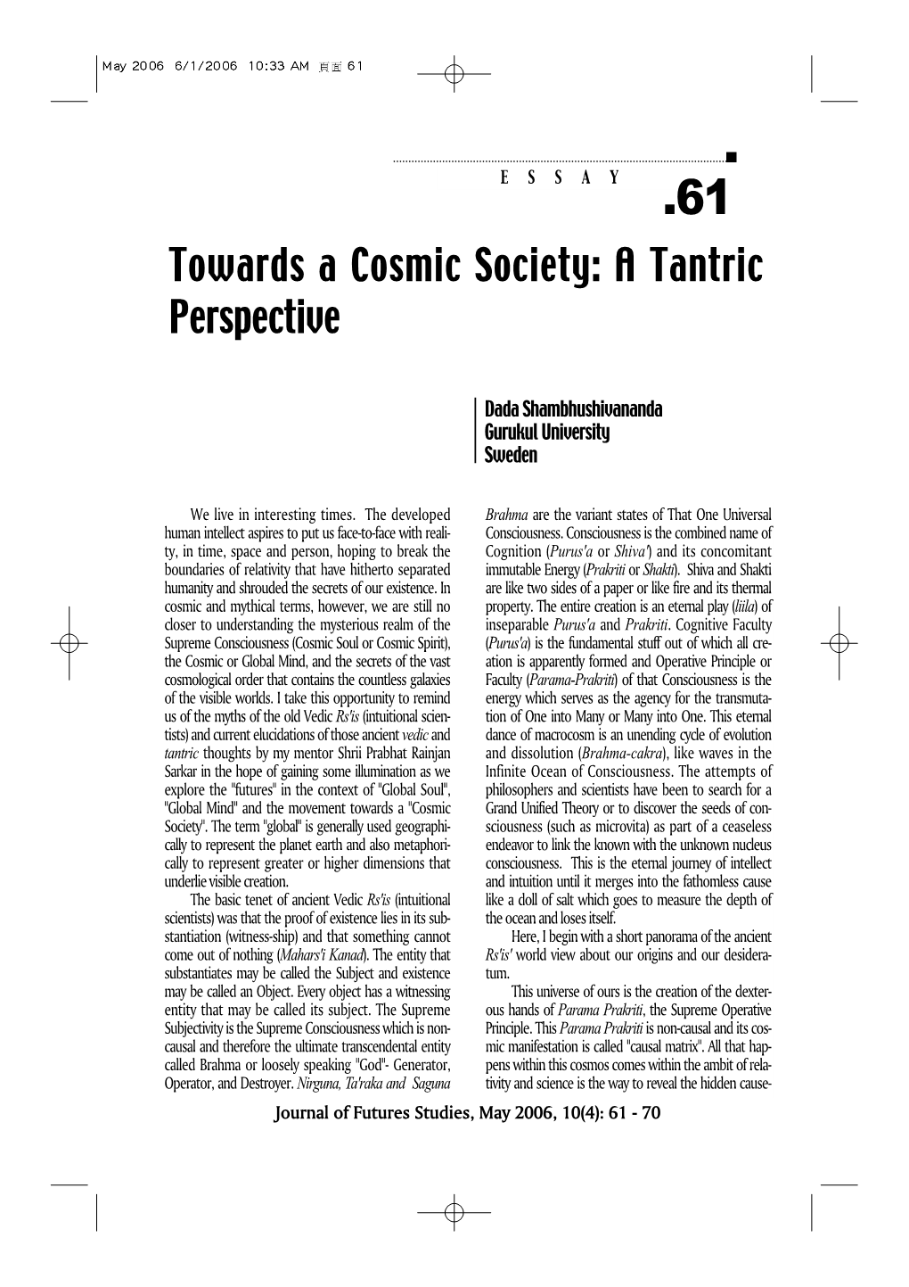 Towards a Cosmic Society: a Tantric Perspective