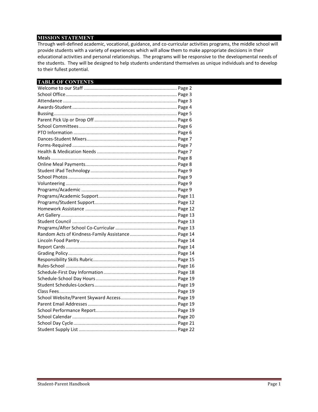 MISSION STATEMENT Through Well-Defined Academic, Vocational, Guidance, and Co-Curricular Activities Programs, the Middle School