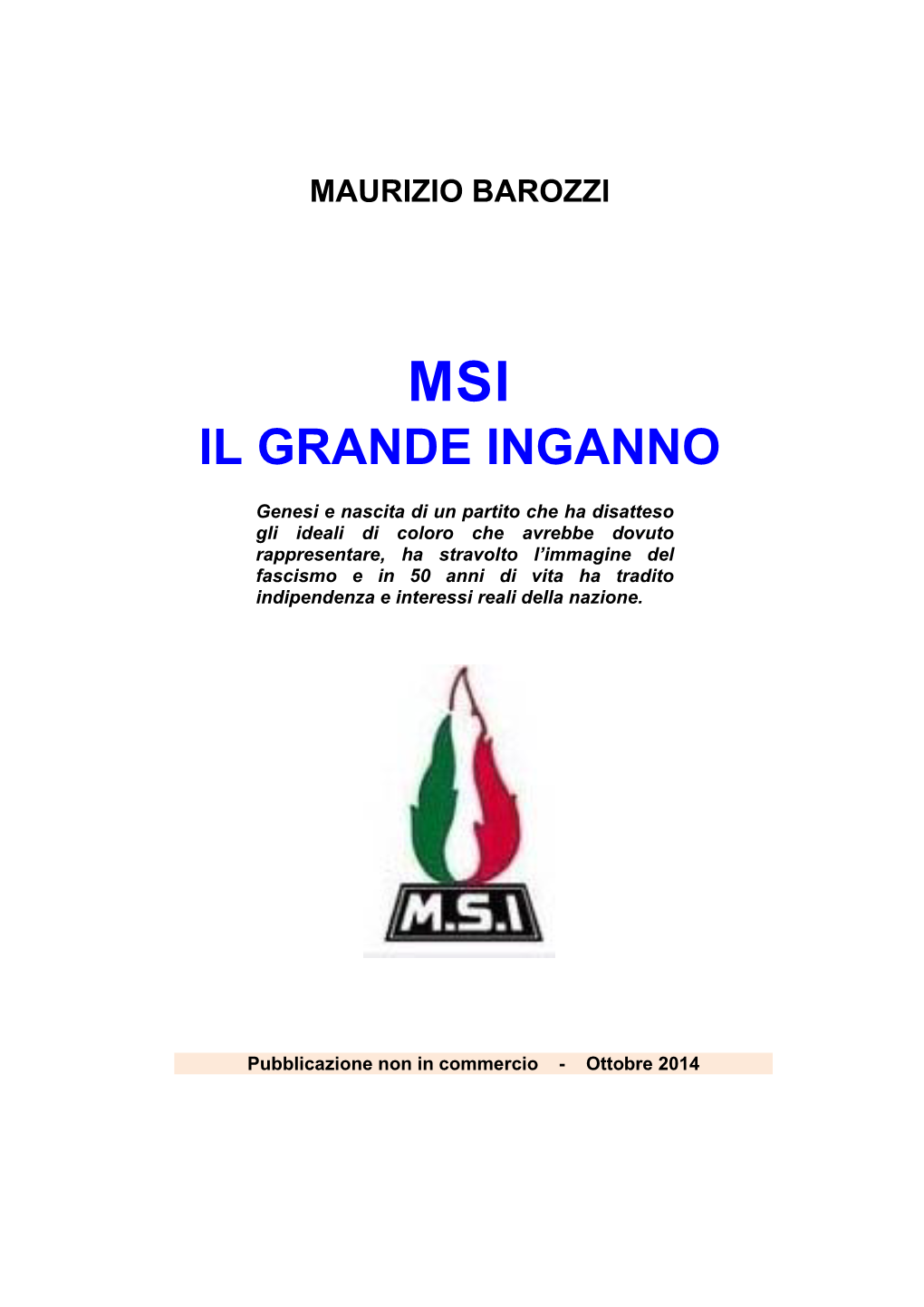 MSI. Il Grande Inganno