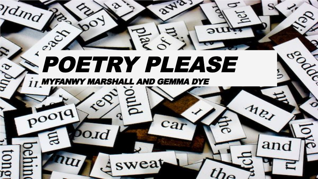 Poetry Please Myfanwy Marshall and Gemma Dye the Opportunities