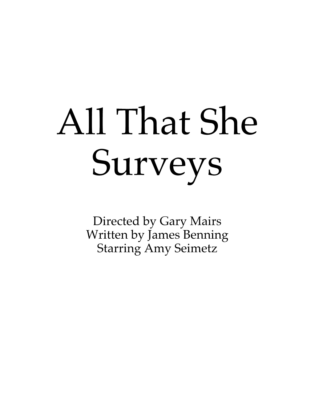 Directed by Gary Mairs Written by James Benning Starring Amy Seimetz